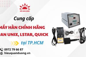 Hiếu Quân Dương cung cấp máy hàn của các hãng JAN UNIX, LSTAR, QUICK tại TPHCM